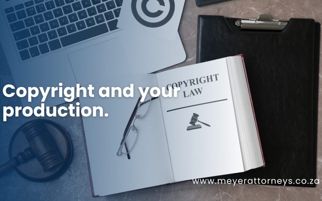 Copyright and your production