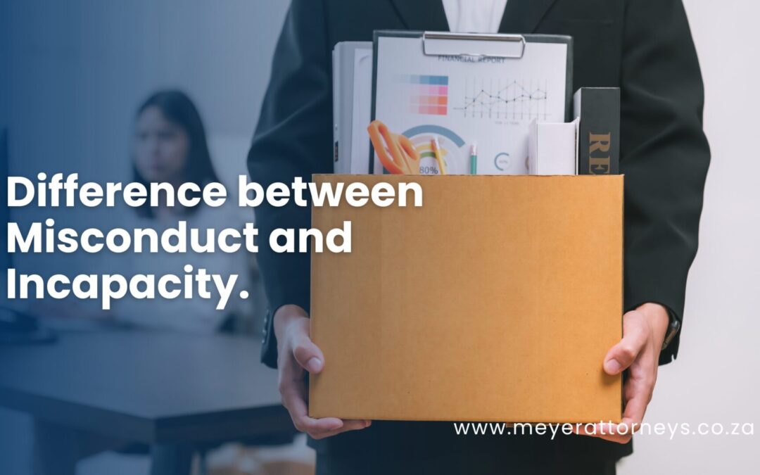 Difference Between Misconduct and Incapacity