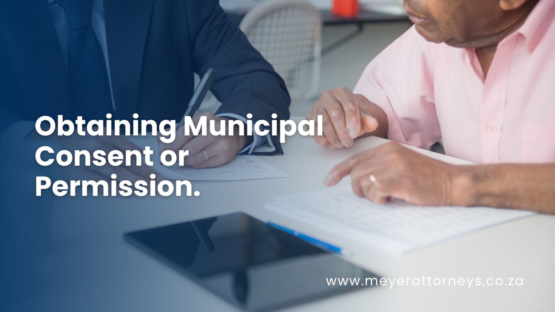 Obtaining Municipal consent or permission