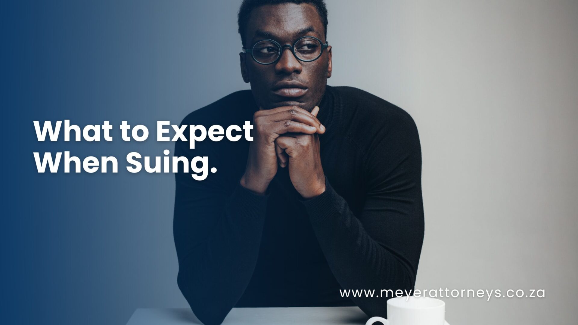 What to Expect When Suing