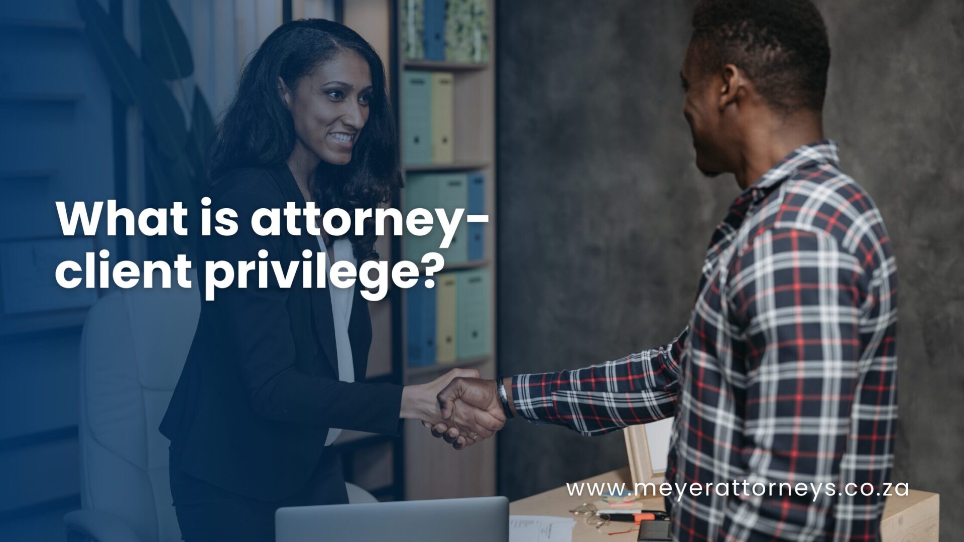 2 What is attorney-client privilege