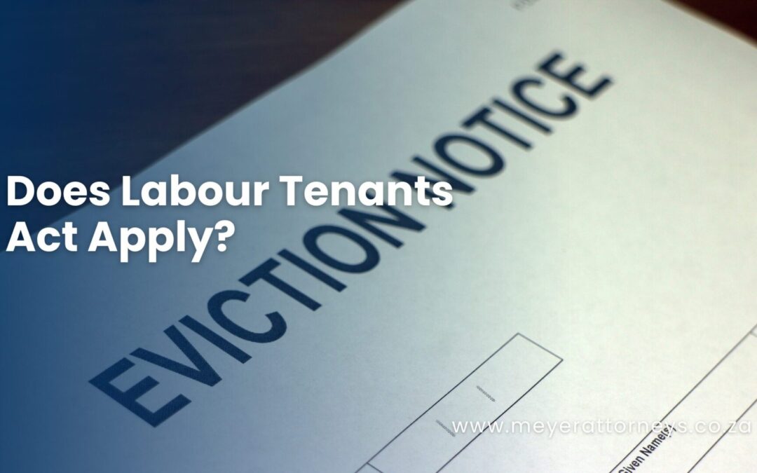 Does Labour Tenants Act Apply?